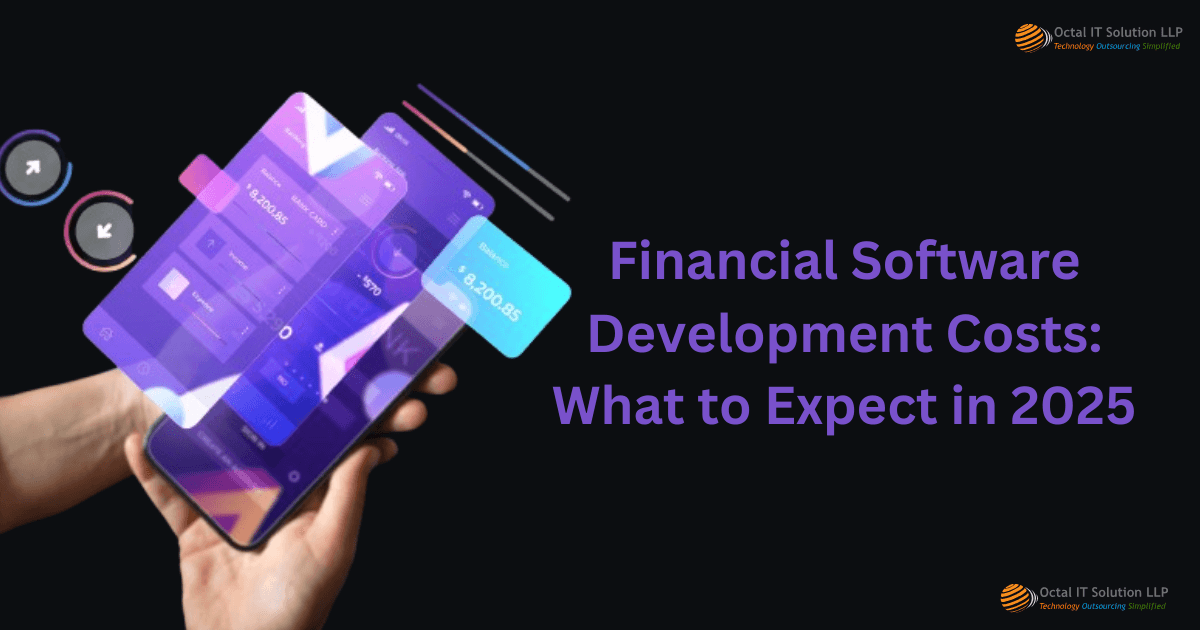 Financial Software Development Costs: What to Expect in 2025