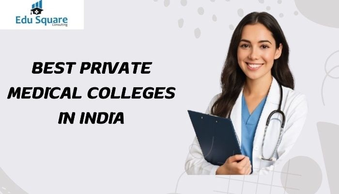Top 10 Best Private Medical Colleges With Fee Structure