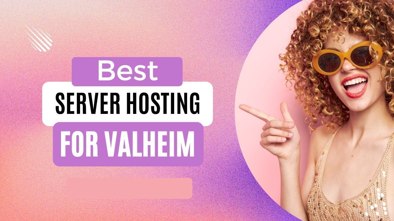 Best Server Hosting for Valheim