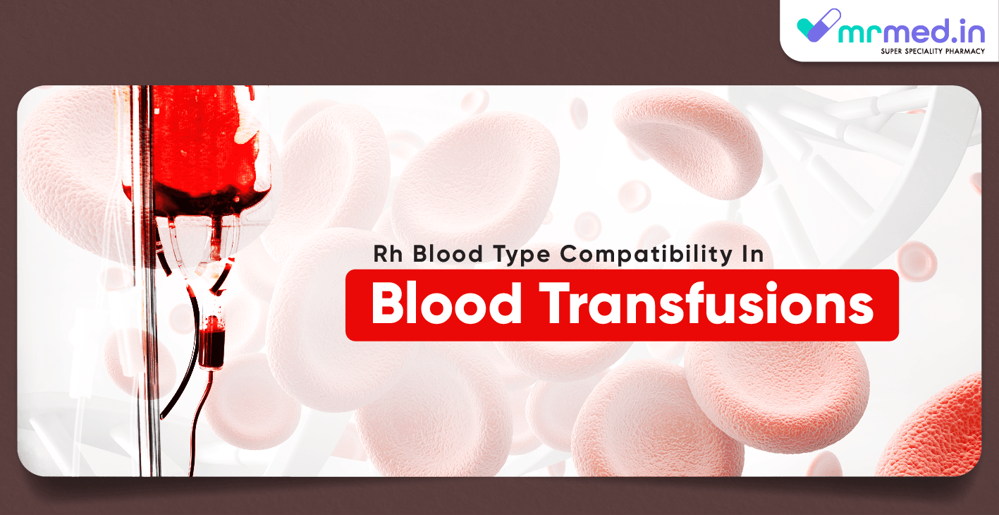 Rh Blood Type Compatibility in Blood Transfusions