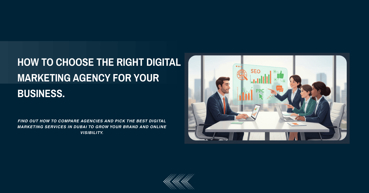 How to Choose the Right Digital Marketing Agency for Your Business