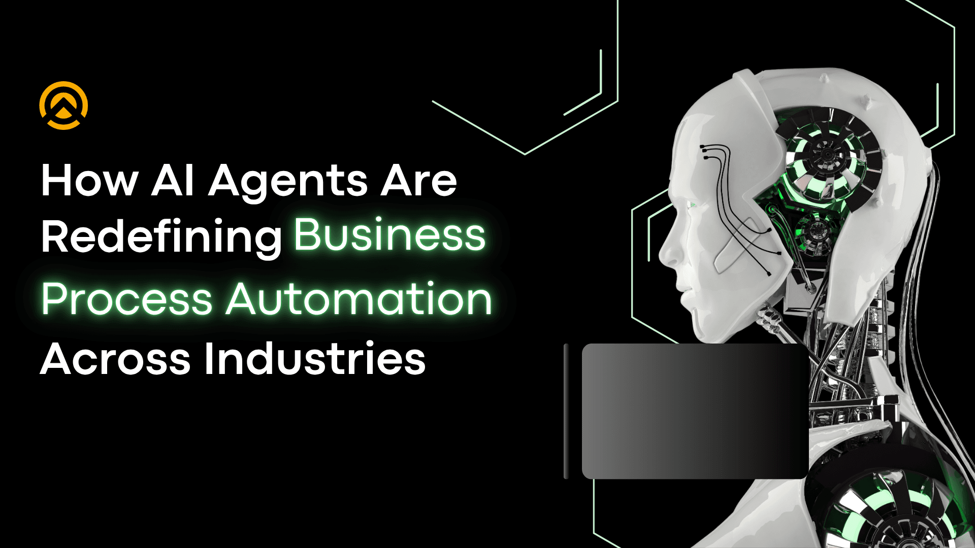 How AI Agents Are Redefining Business Process Automation Across Industries