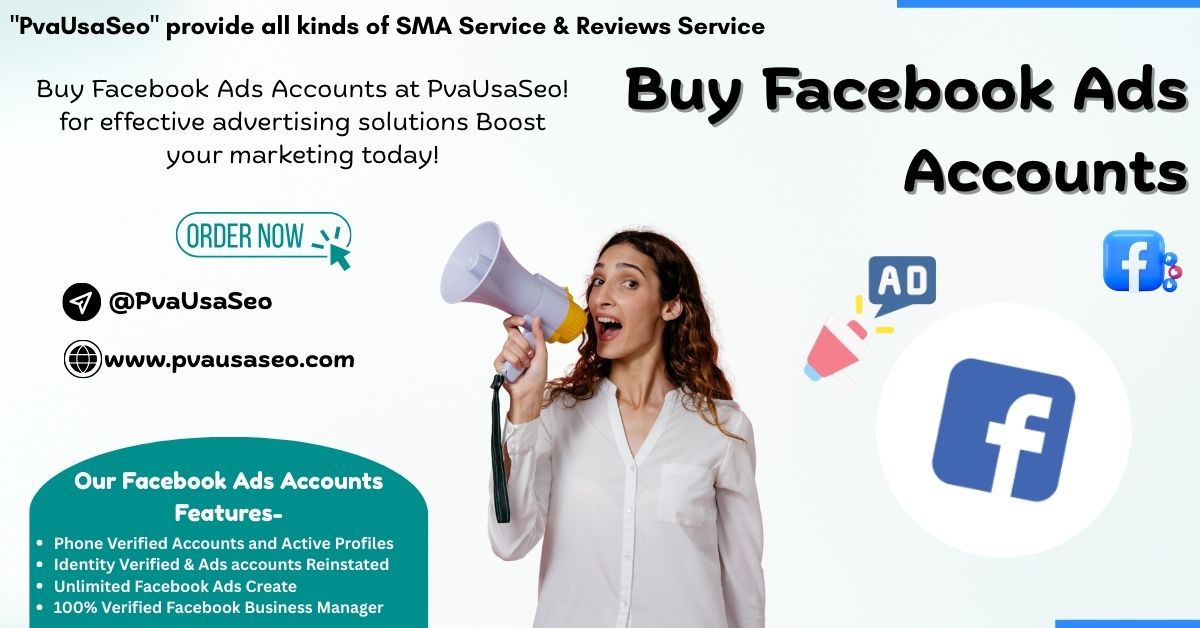 Buy Facebook Ads Accounts – Boost Your Marketing Power