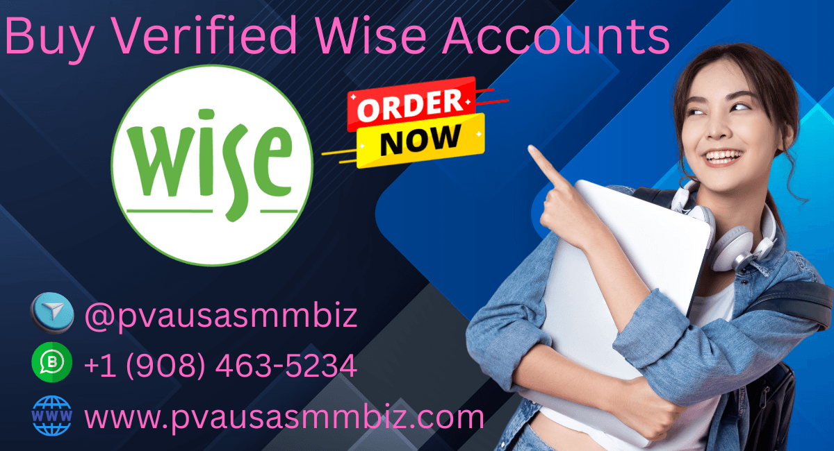 Best Benefits of Buying vindicated Buy Verified Wise Accounts 