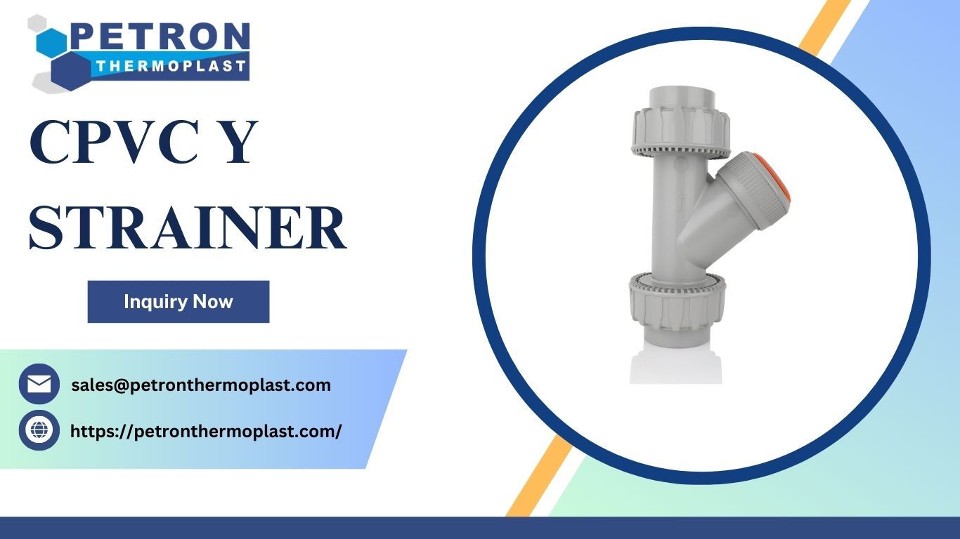 Best CPVC Y Strainers for Industrial Tender Requirements