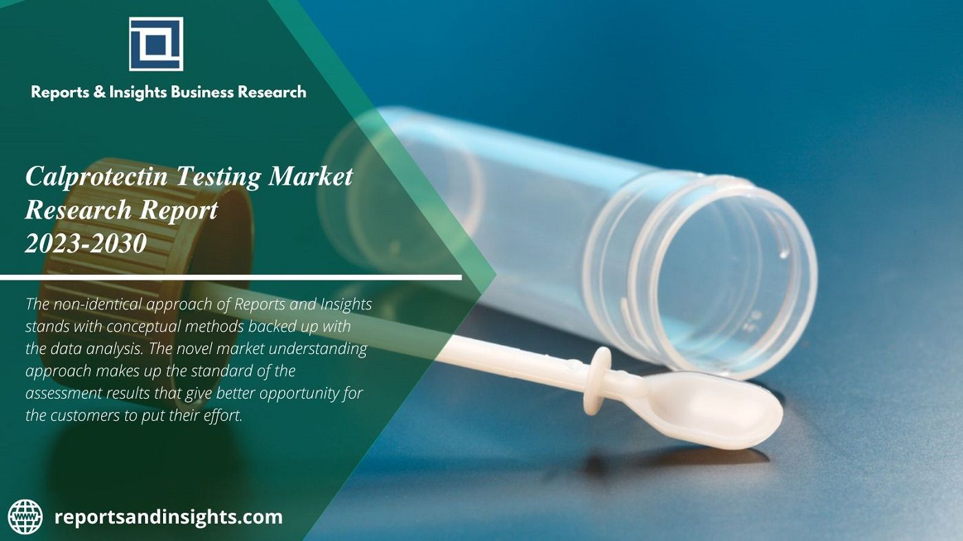 Calprotectin Testing Market Demand, Effective, Revenue, Grow 2030