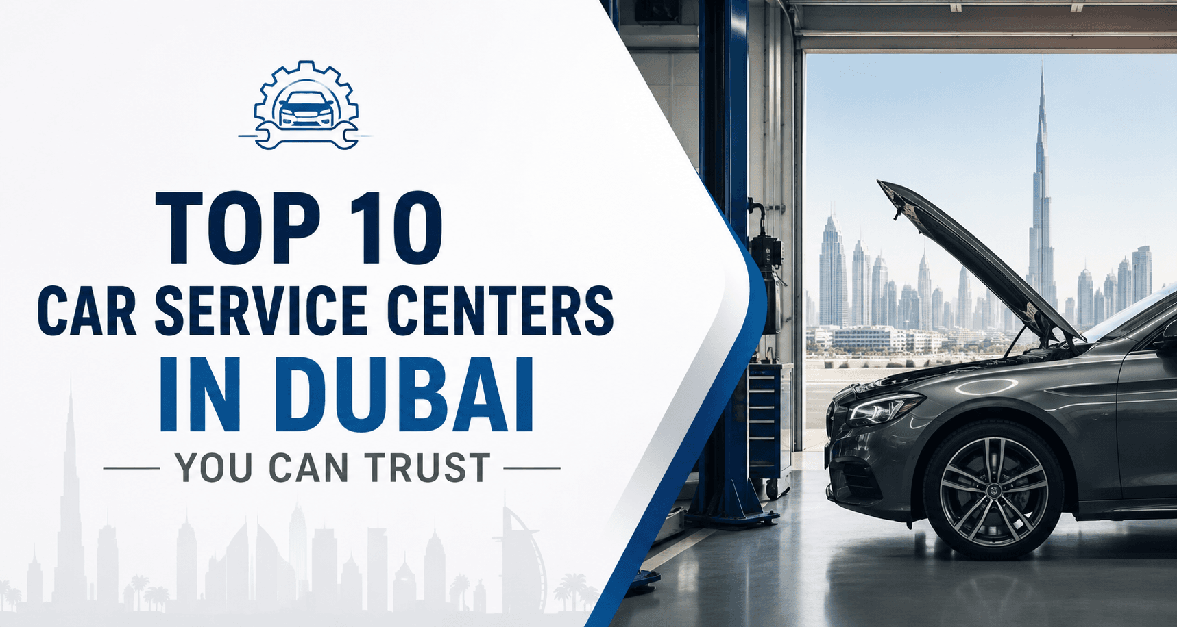 Top 10 Car Service Centers in Dubai You Can Trust