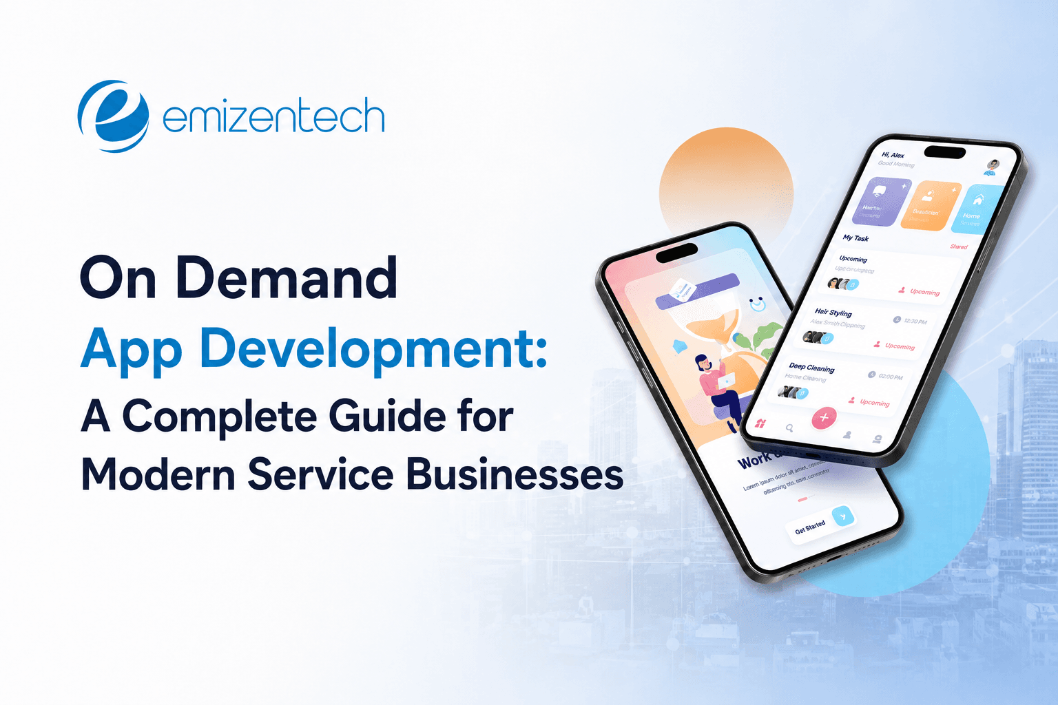 On Demand App Development: A Complete Guide for Modern Service Businesses