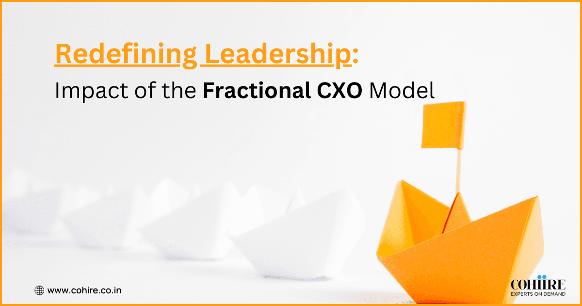 Redefining Leadership: Impact of the Fractional Cxo Model