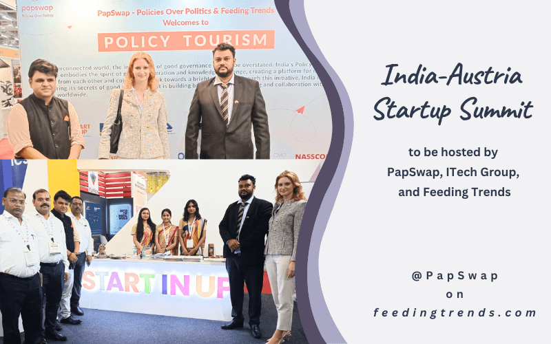 Policies Over Politics: PapSwap, ITech Group, and Feeding Trends Illuminate India-Austria International Startup Summit in Uttar Pradesh