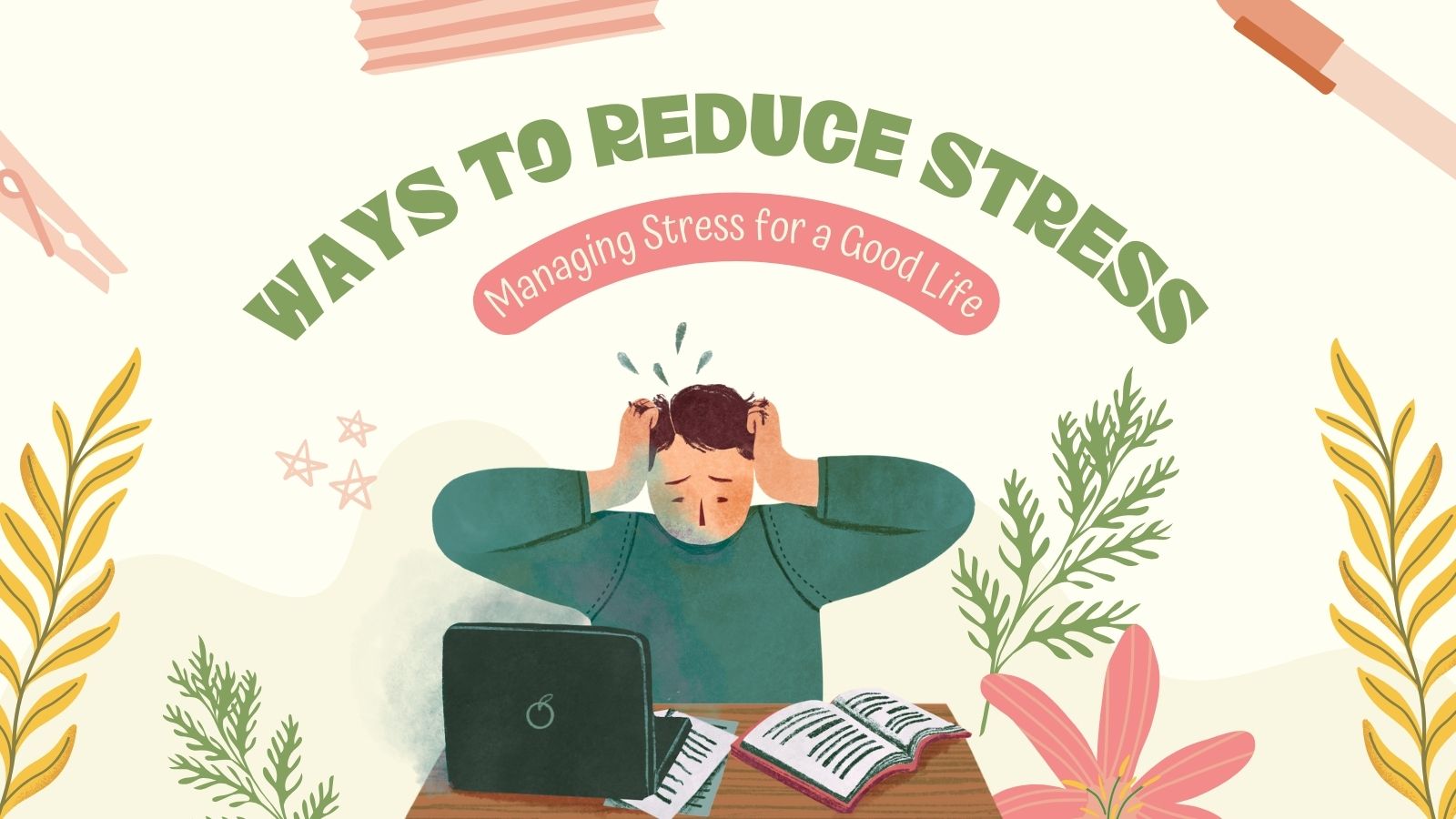 9 Easy Ways to Reduce Stress Without Meditating for Hours