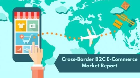 Cross Border B2c E-Commerce Market 2022  Top Key Players Analysis
