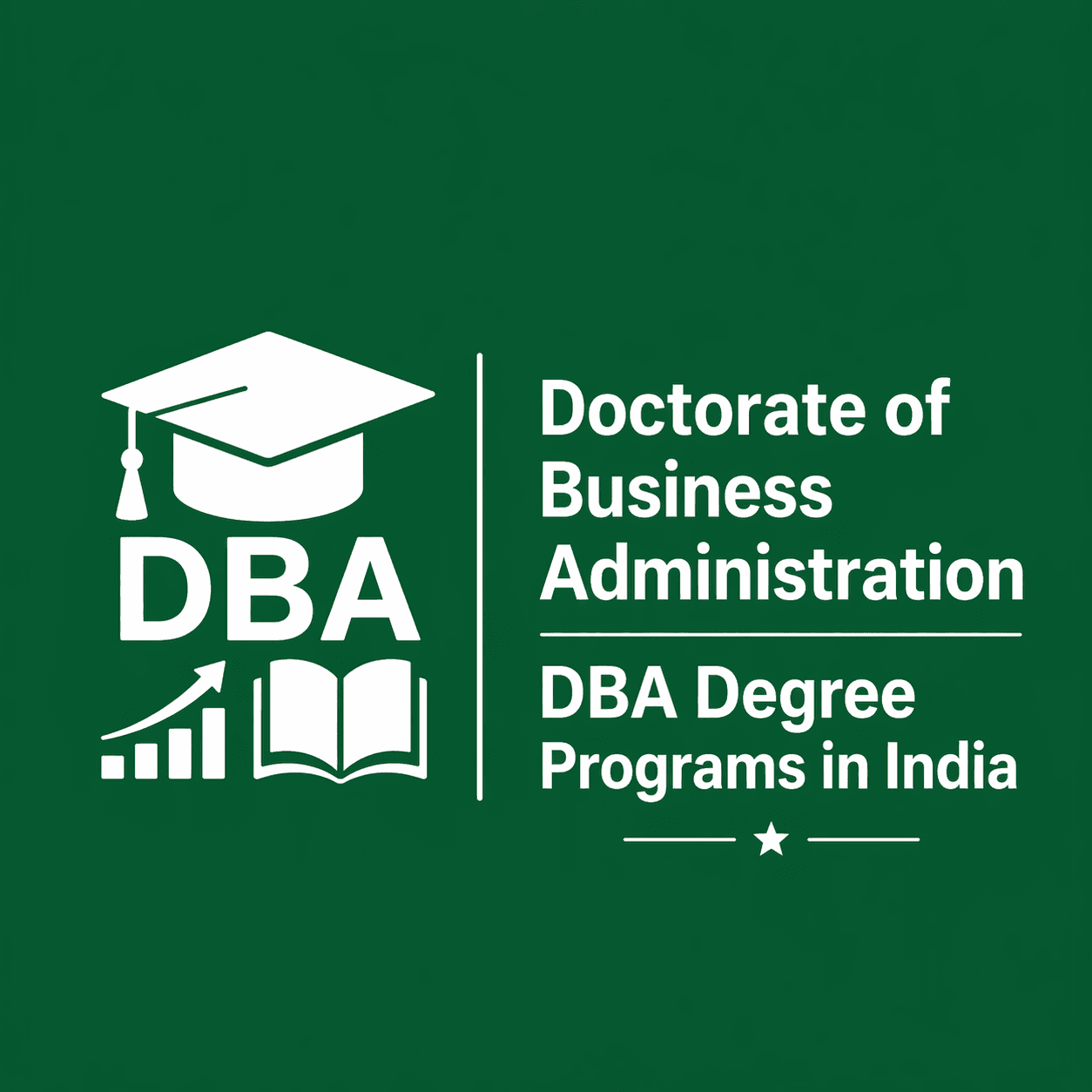 DBA Degree Guide 2026: Top Programs, Eligibility Criteria & Job Opportunities