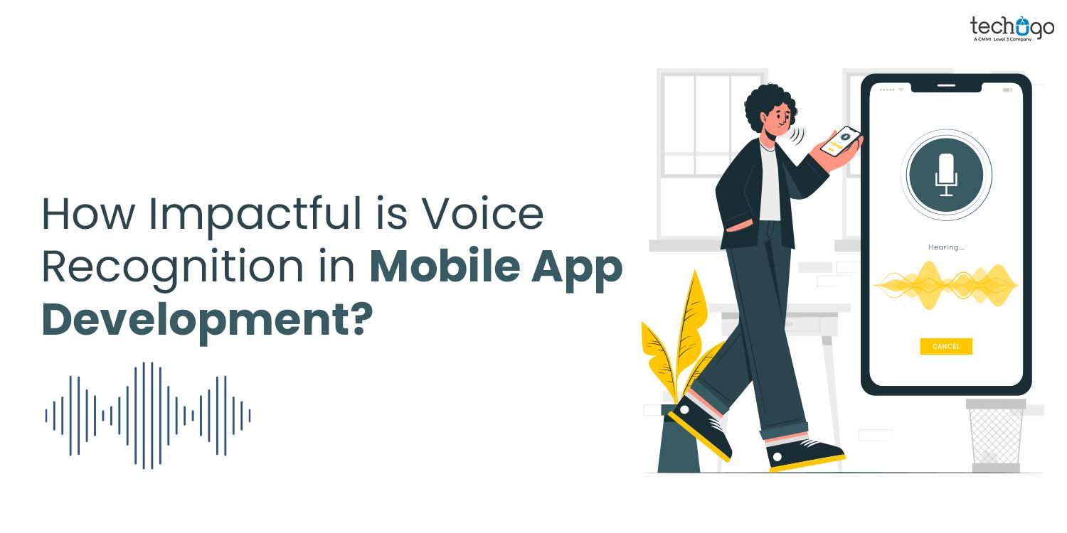 How Impactful Is Voice Recognition in Mobile App Development?