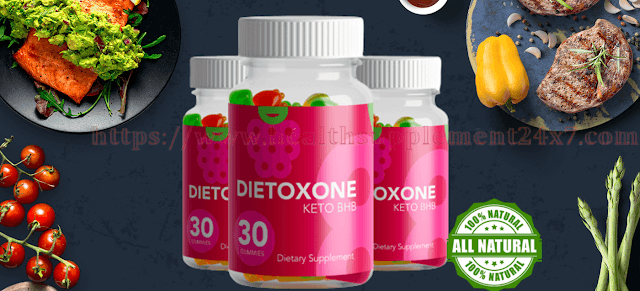 Dietoxone 30 Gummies Uk or Ireland Reviews
