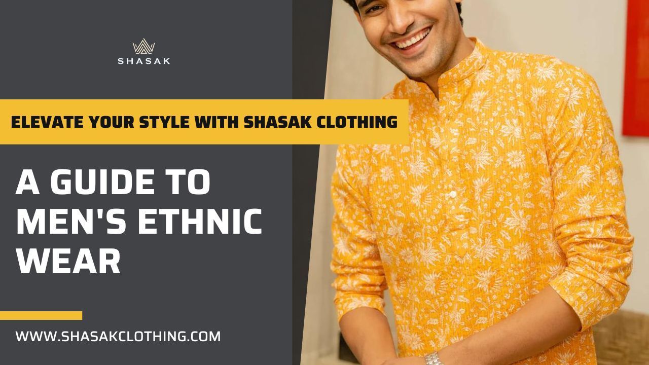 A Guide to Men's Ethnic Wear