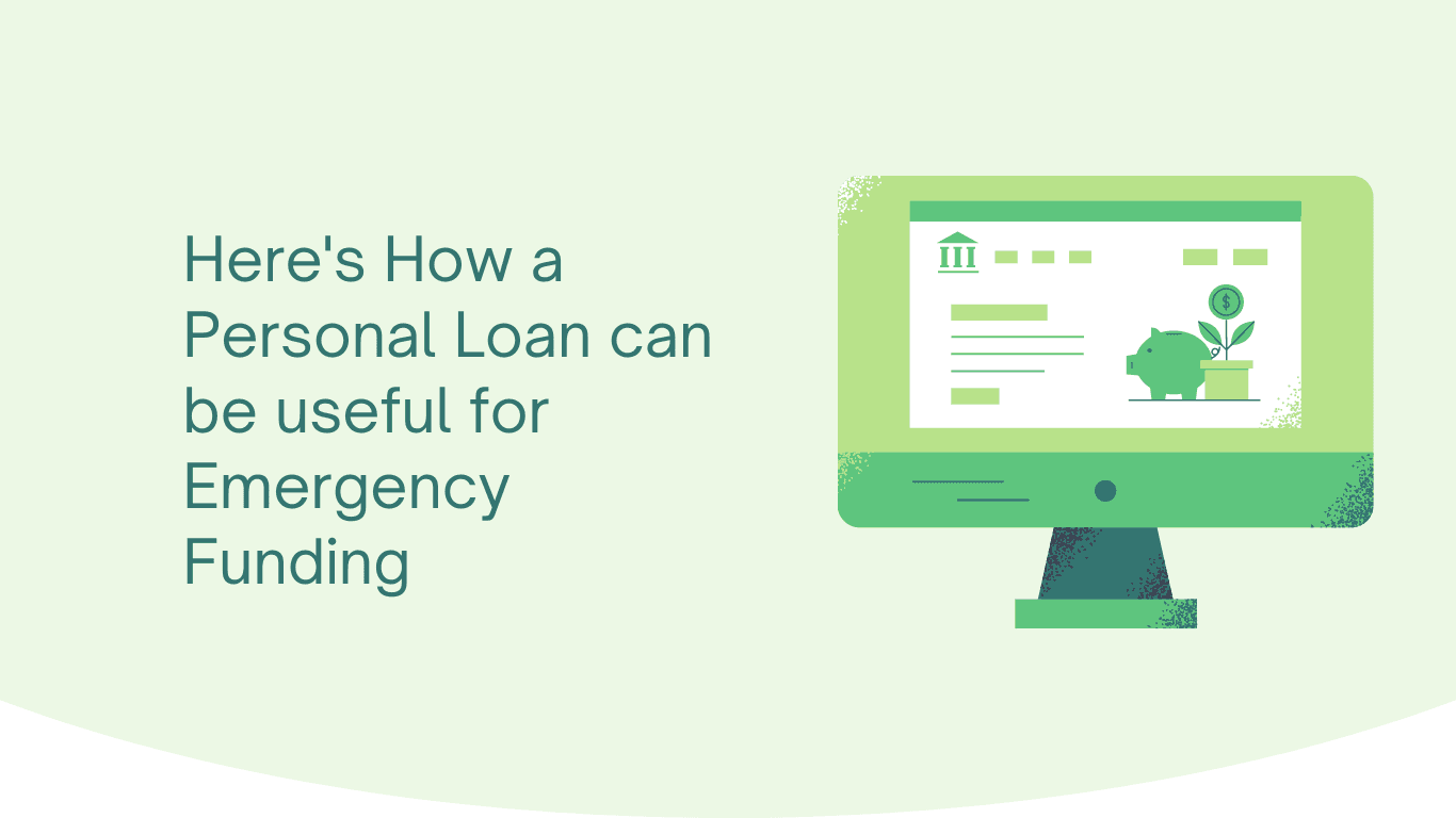 Here'S How A Personal Loan Can Be Useful For Emergency Funding

