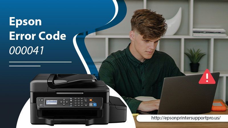 Fixing Epson Printer Not Activated Error Code 41 With Quick Steps