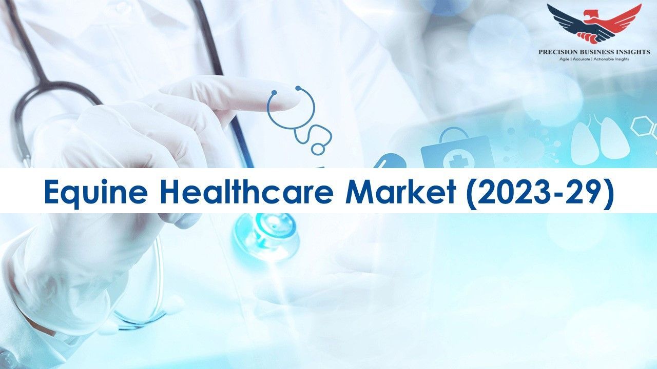 Equine Healthcare Market Size, Share, Growth 2023