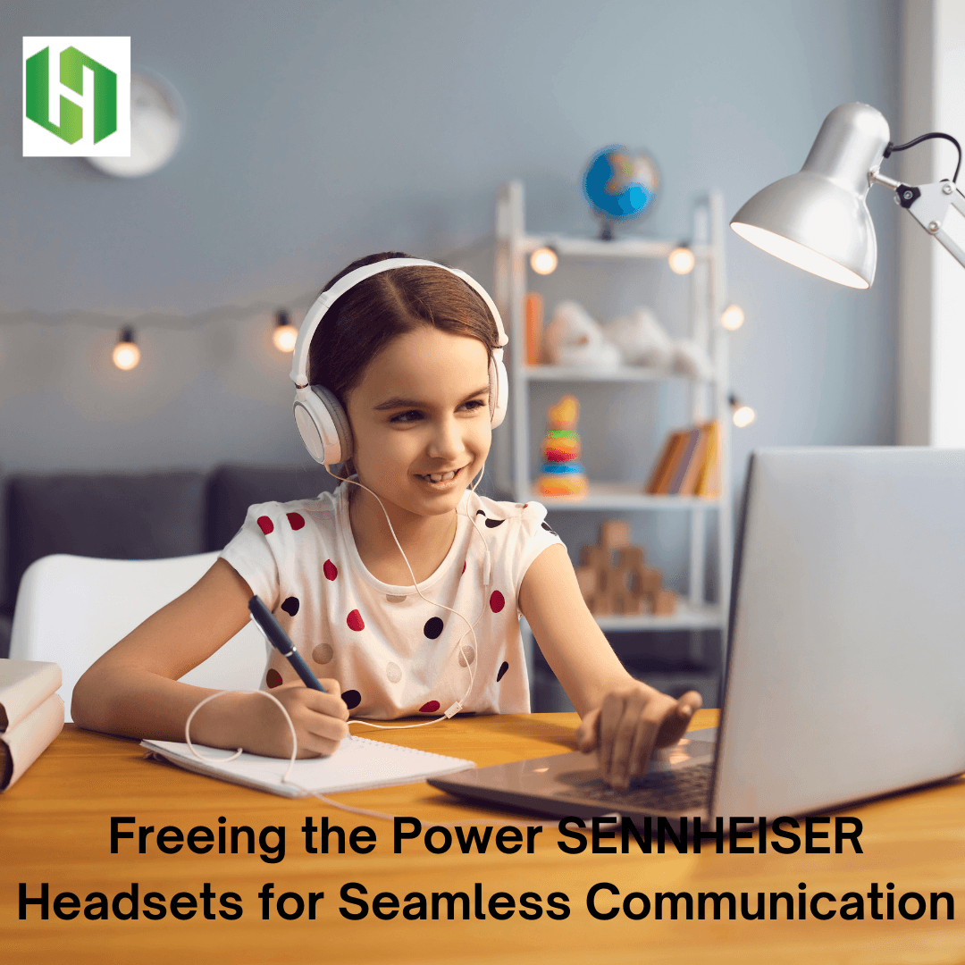 Freeing the Power Sennheiser Headsets for Seamless Communication