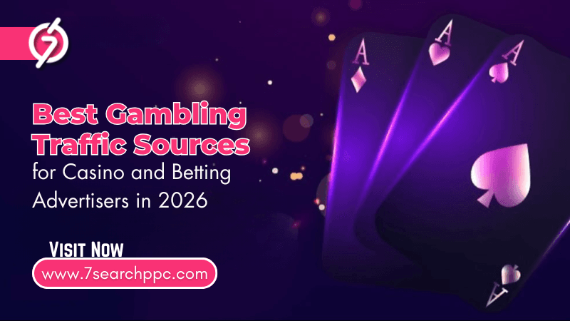 Best Gambling Traffic Sources for Casino and Betting Advertisers in 2026