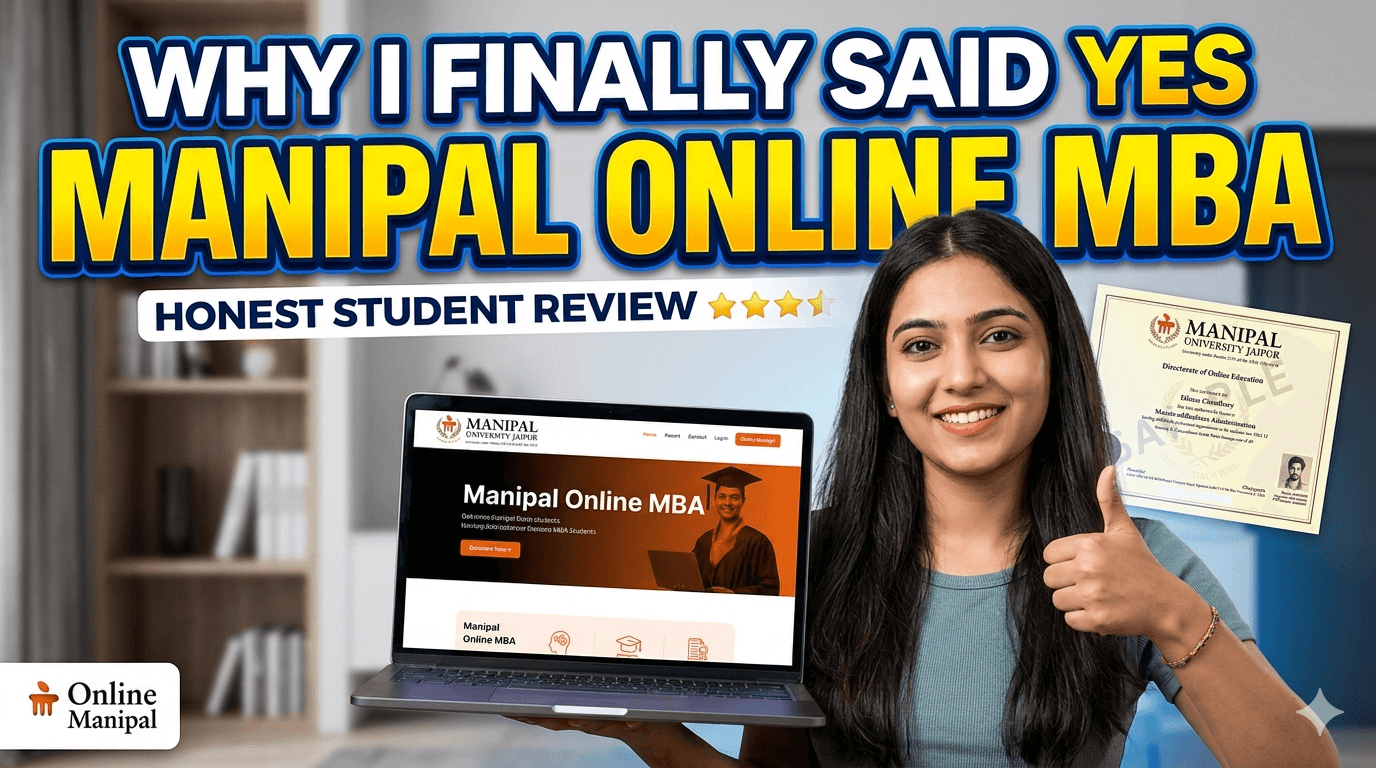 Why I Finally Said Yes to Manipal Online MBA — An Honest Student Review