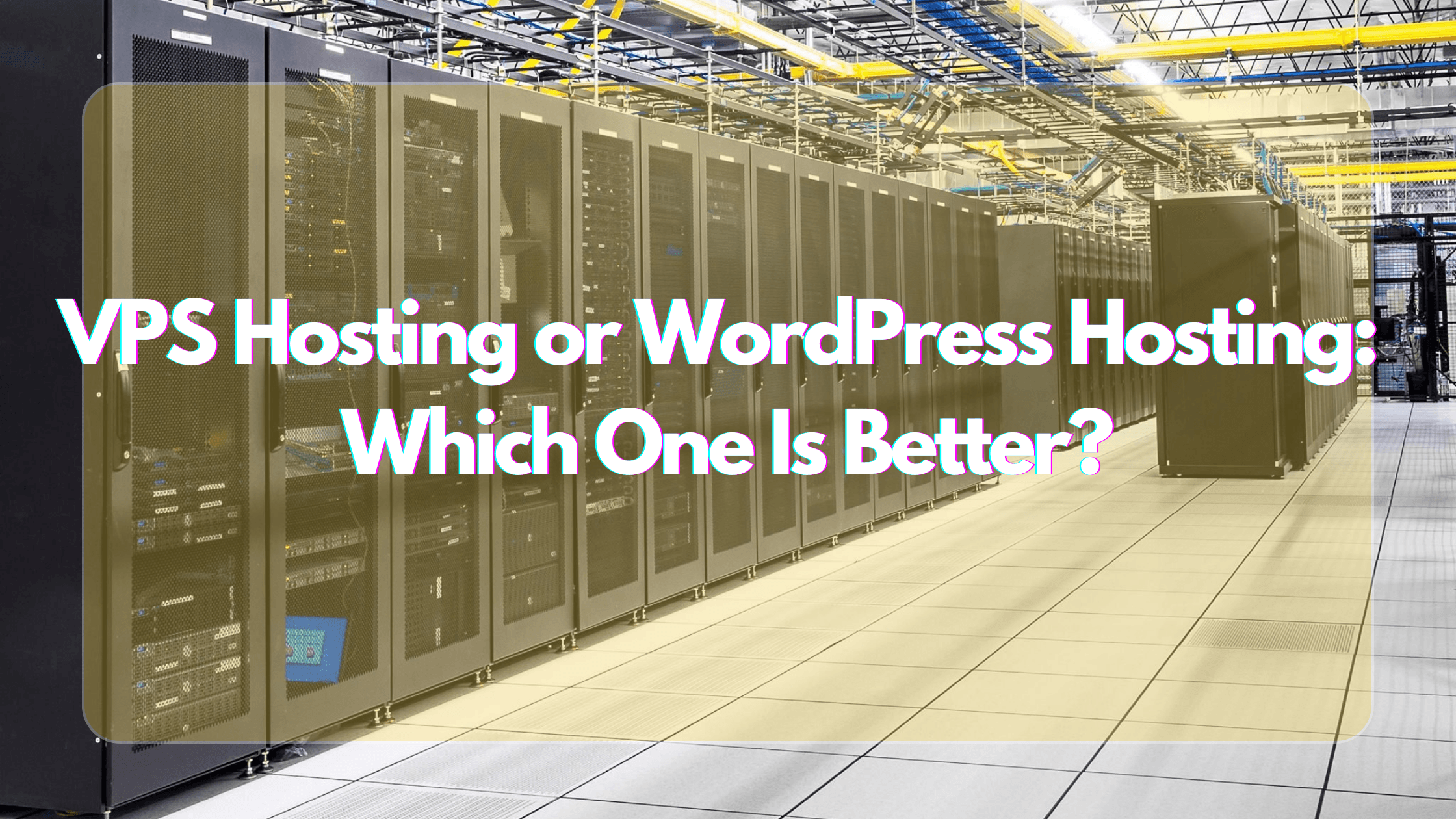 Vps Hosting or Wordpress Hosting: Which One Is Better?