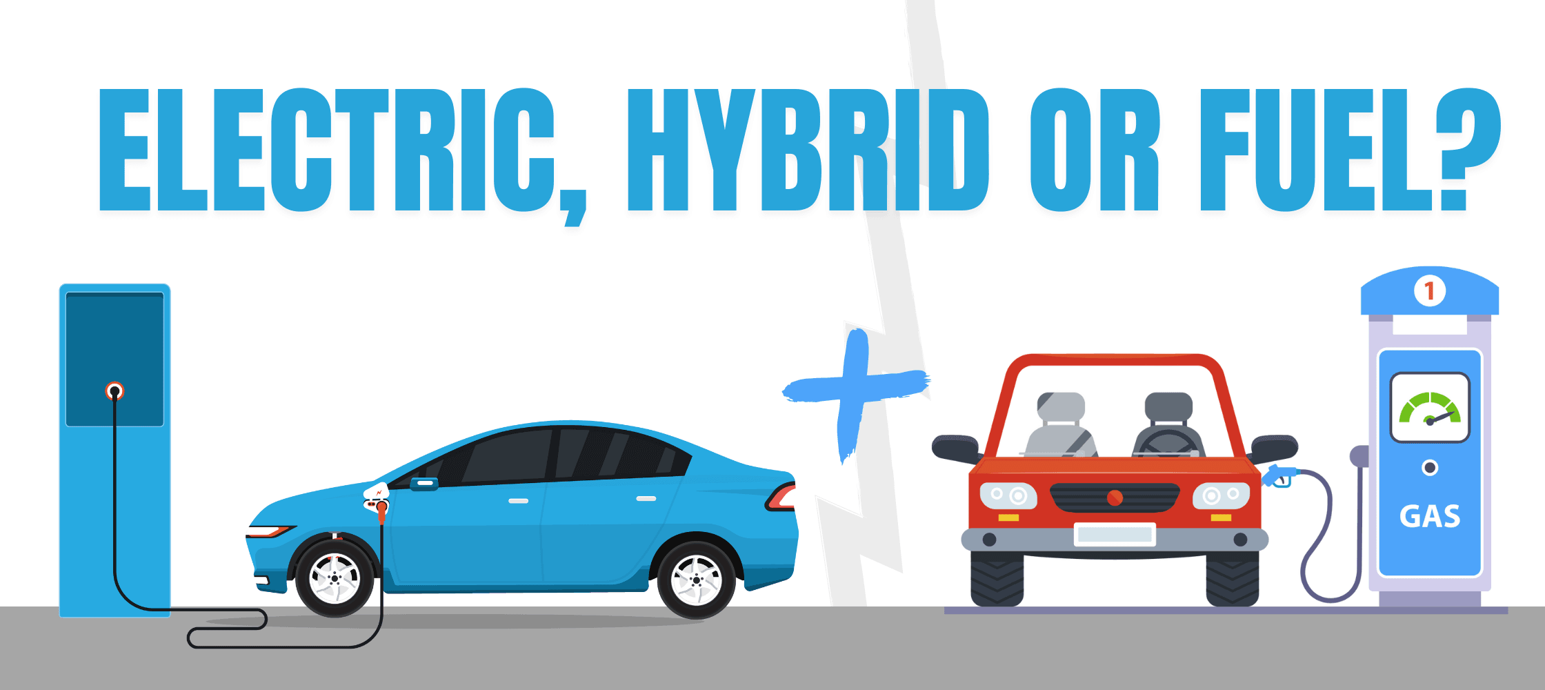 How to Choose Your New Vehicle: Electric, Hybrid or Fuel?