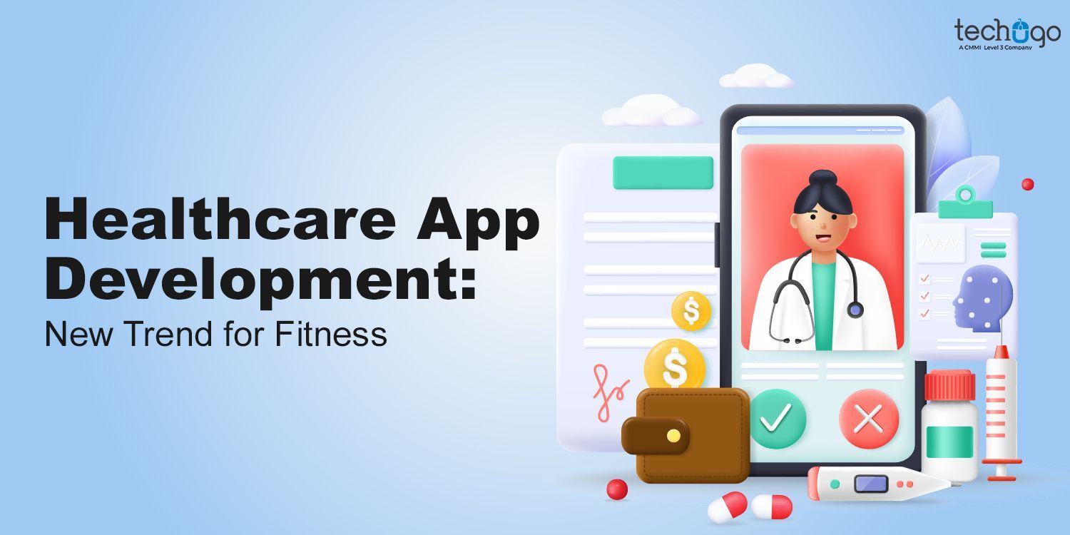 Healthcare App Development: New Trend for Fitness