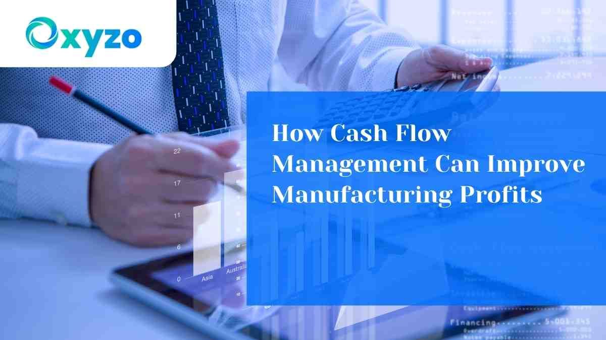 How Cash Flow Management Can Improve Manufacturing Profits