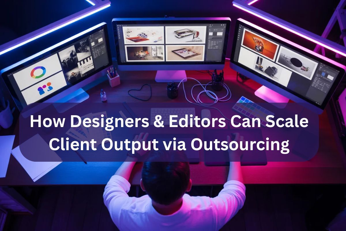 How Graphic Designers and Photo Editors Can Scale Client Work Without Hiring More Staff