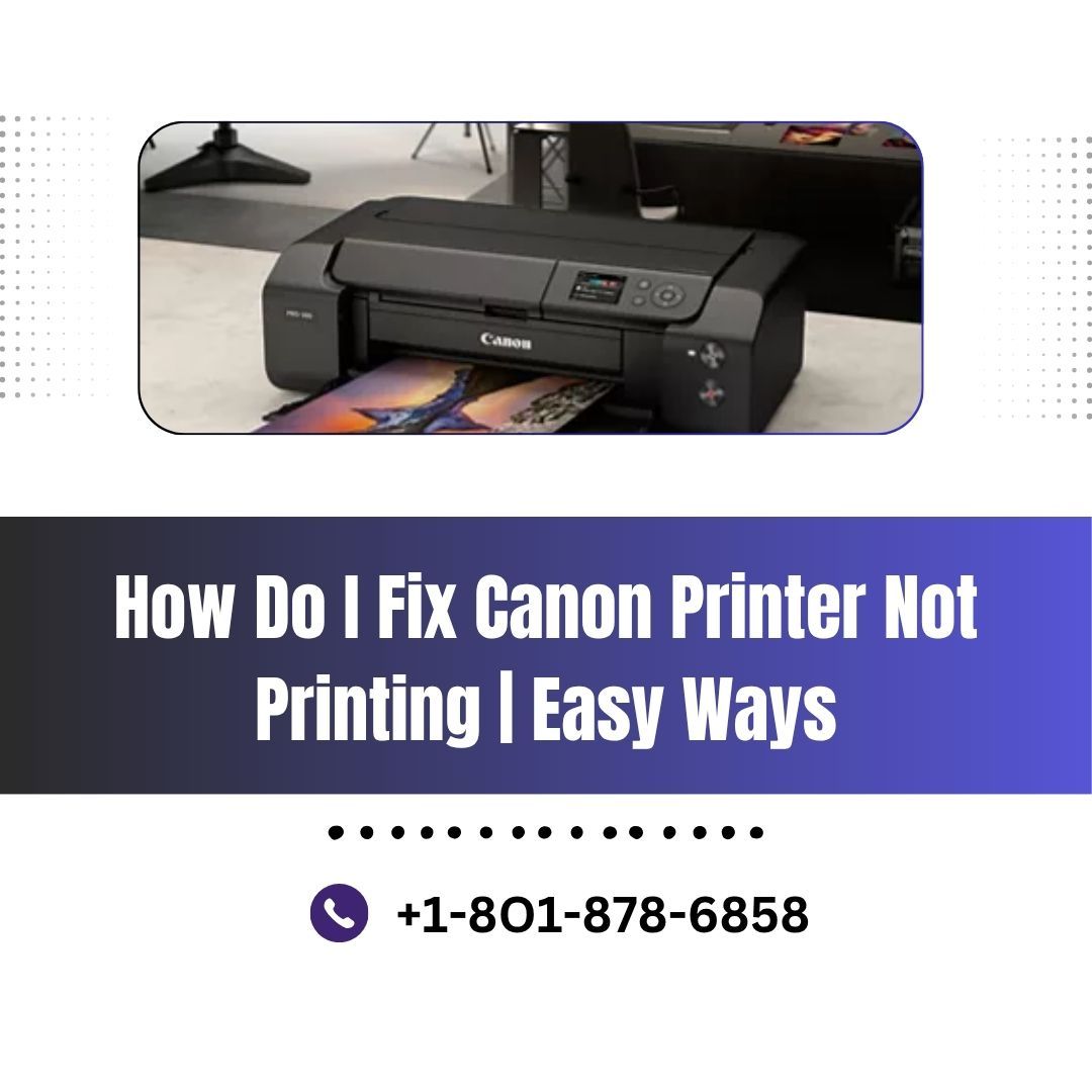 Why Is My Canon Printer Not Printing?