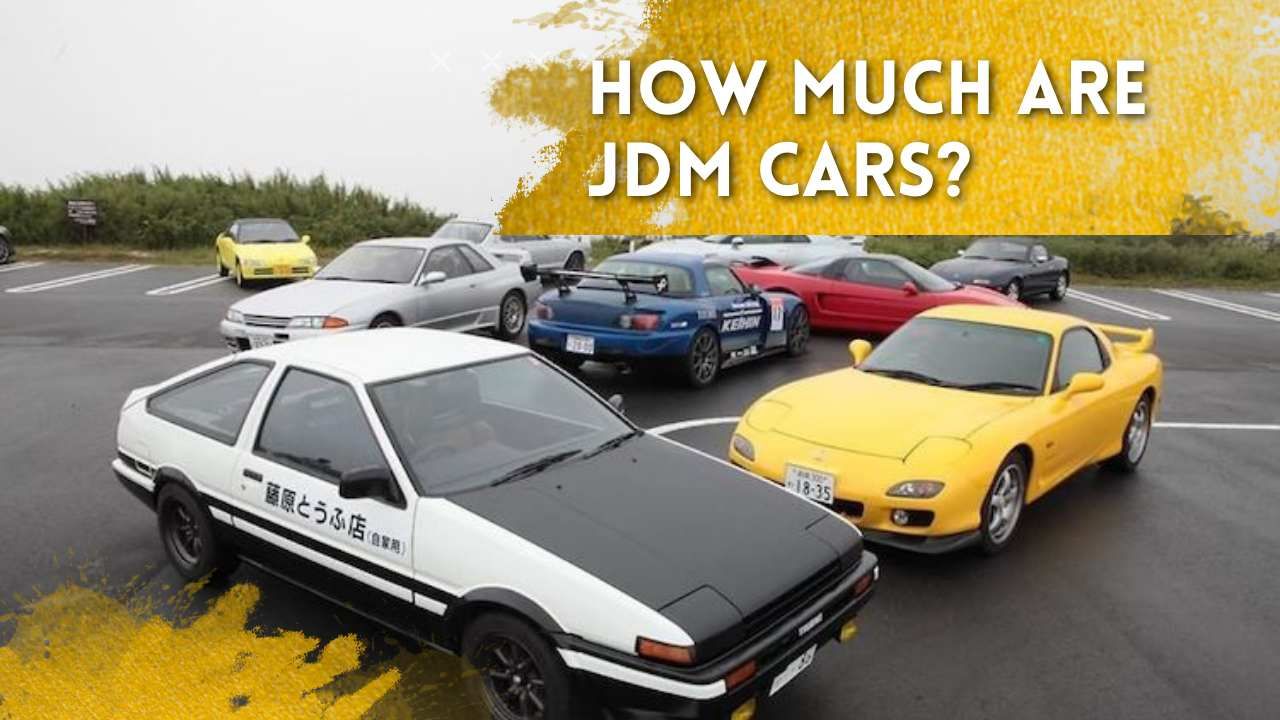 How Much Are Jdm Cars?