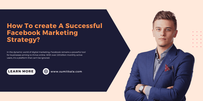 How to Create a Successful Facebook Marketing Strategy?