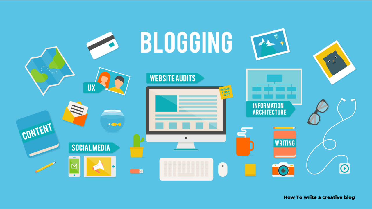 How to Write a Creative Blog