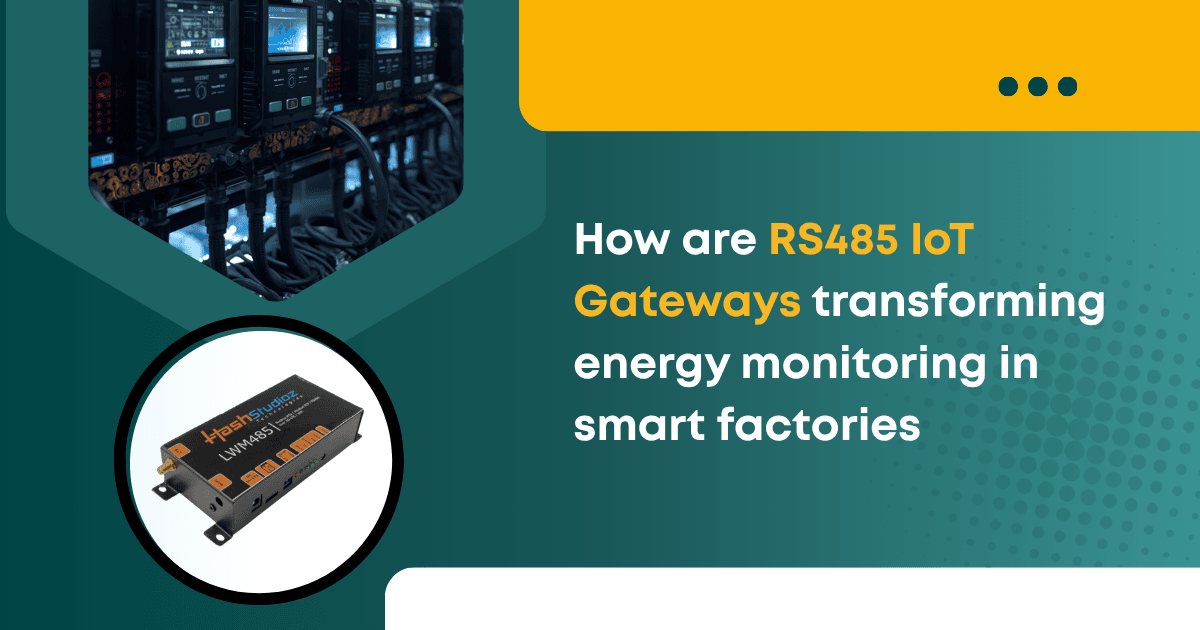 How are RS485 IoT Gateways transforming energy monitoring in smart factories