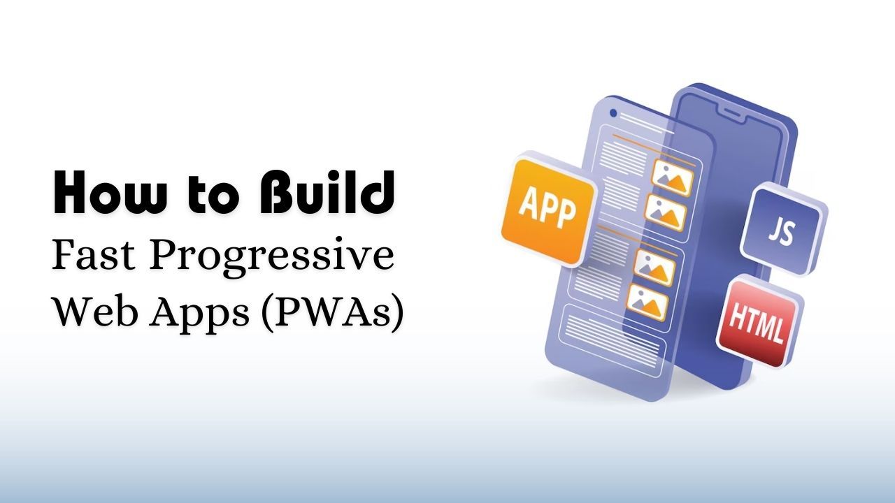 How to Build Fast Progressive Web Apps (PWAs) with Ionic and Angular