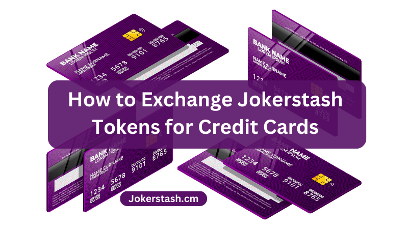 How to Exchange Jokerstash Tokens for Credit Cards