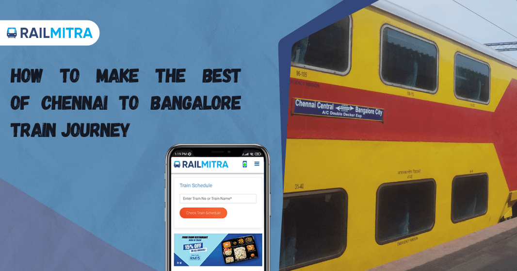 How to Make the Best of Chennai to Bangalore Train Journey
