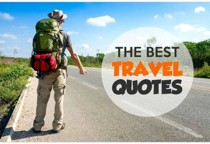 51 Best Travel Quotes For Travel Lovers 