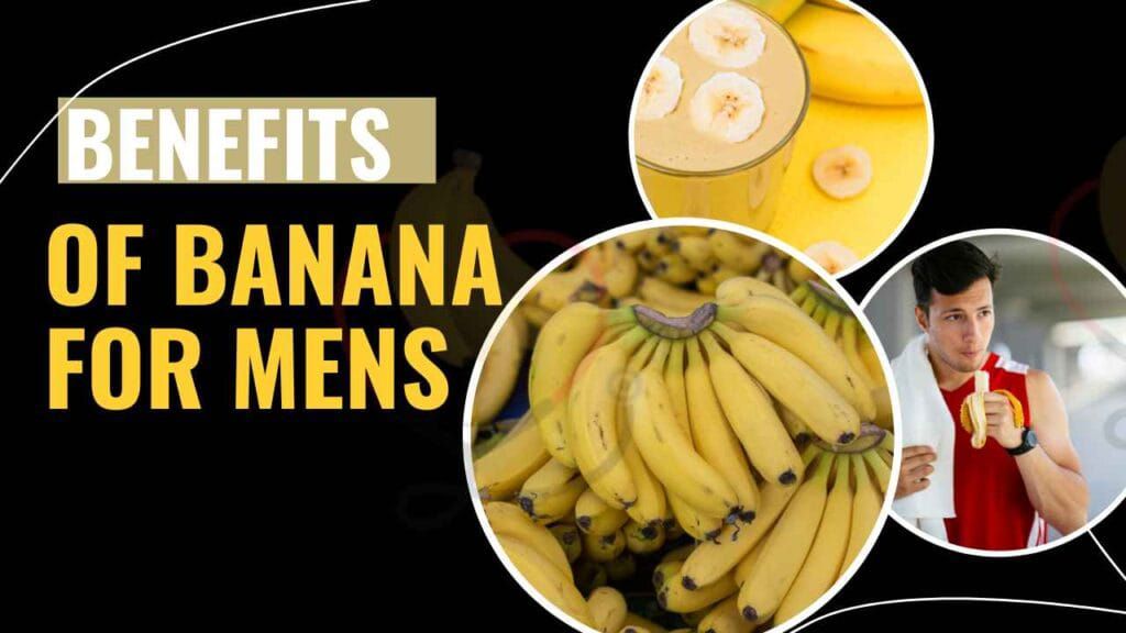 Banana Benefits for Men