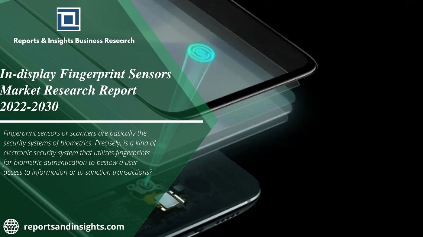 In-Display Fingerprint Sensors Market Size Is Booming Worldwide