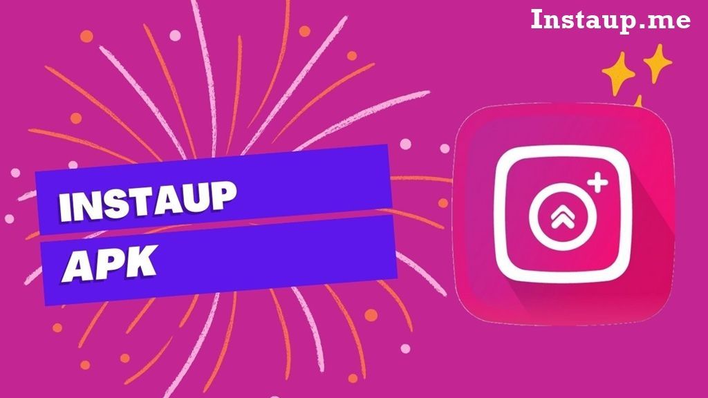 How to Download and Install Instaup Apk Safely?