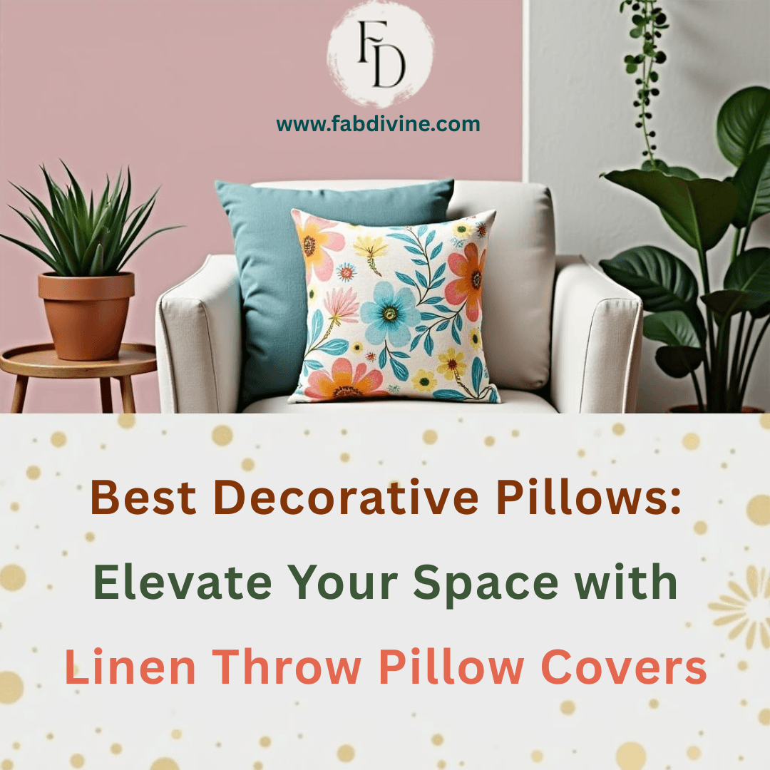 Best Decorative Pillows: Elevate Your Space with Linen Throw Pillow Covers