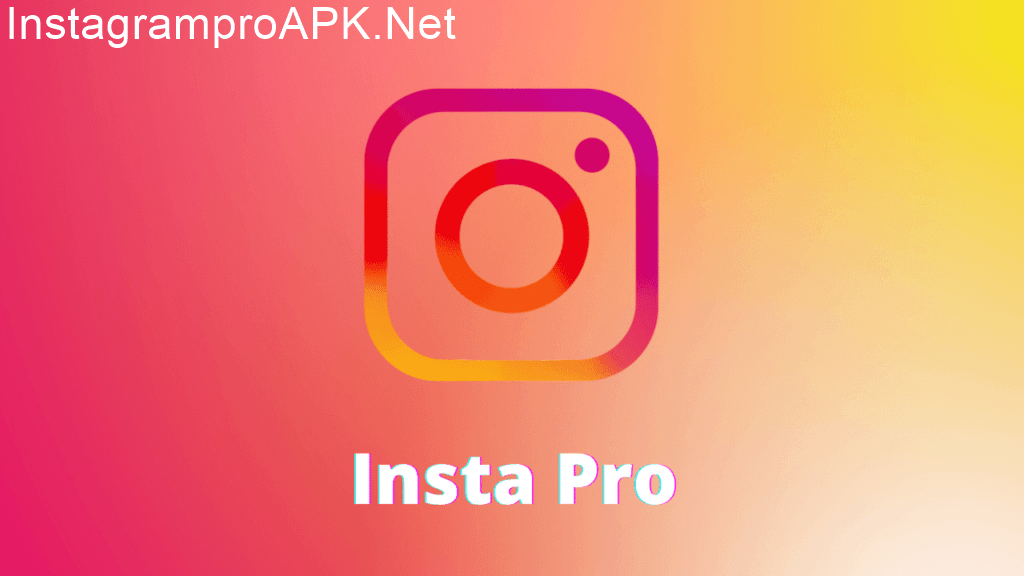 Download Instagram Pro Apk Latest Version