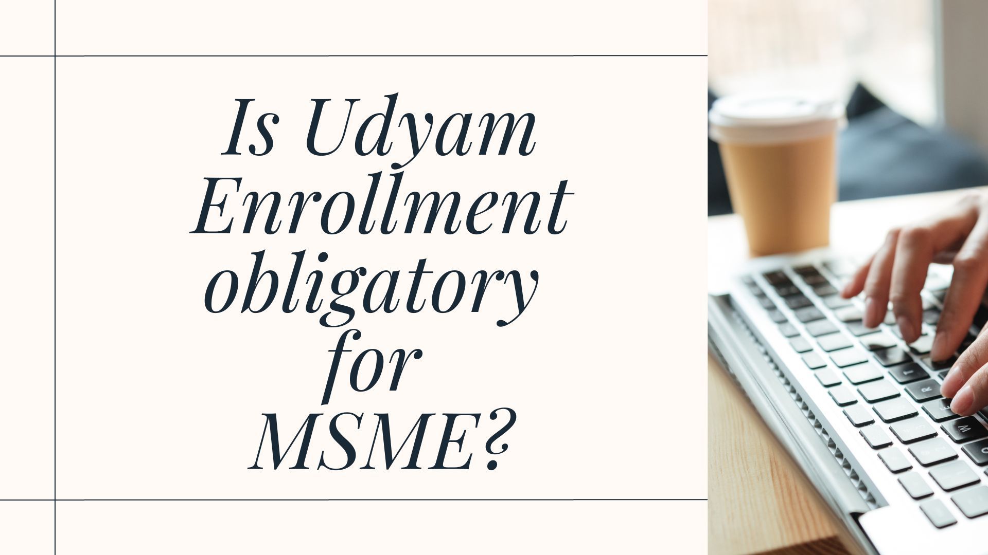 Is Udyam Enrollment Obligatory for Msme?