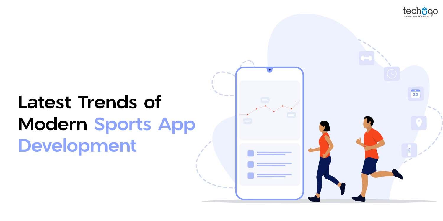 
Latest Trends of Modern Sports App Development Company