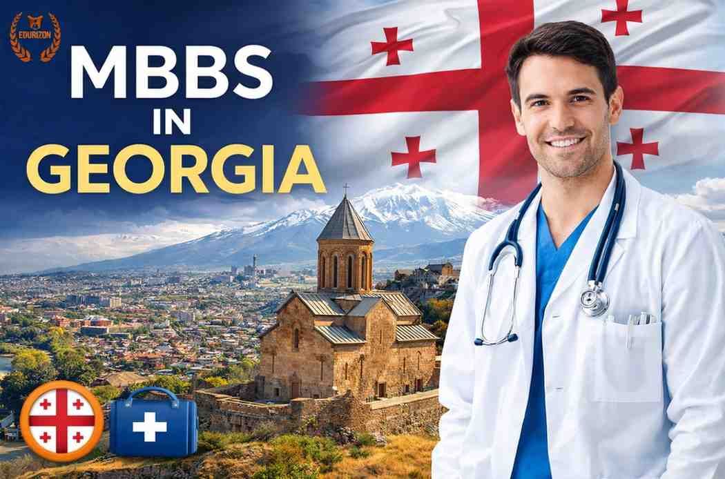 MBBS in Georgia - Latest Updates on Fees, Visa Process & Admission Dates (2026)