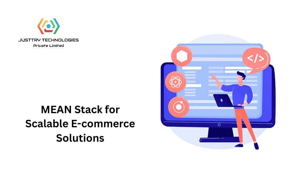 Top 7 Benefits of Using MEAN Stack for Scalable E-commerce Solutions