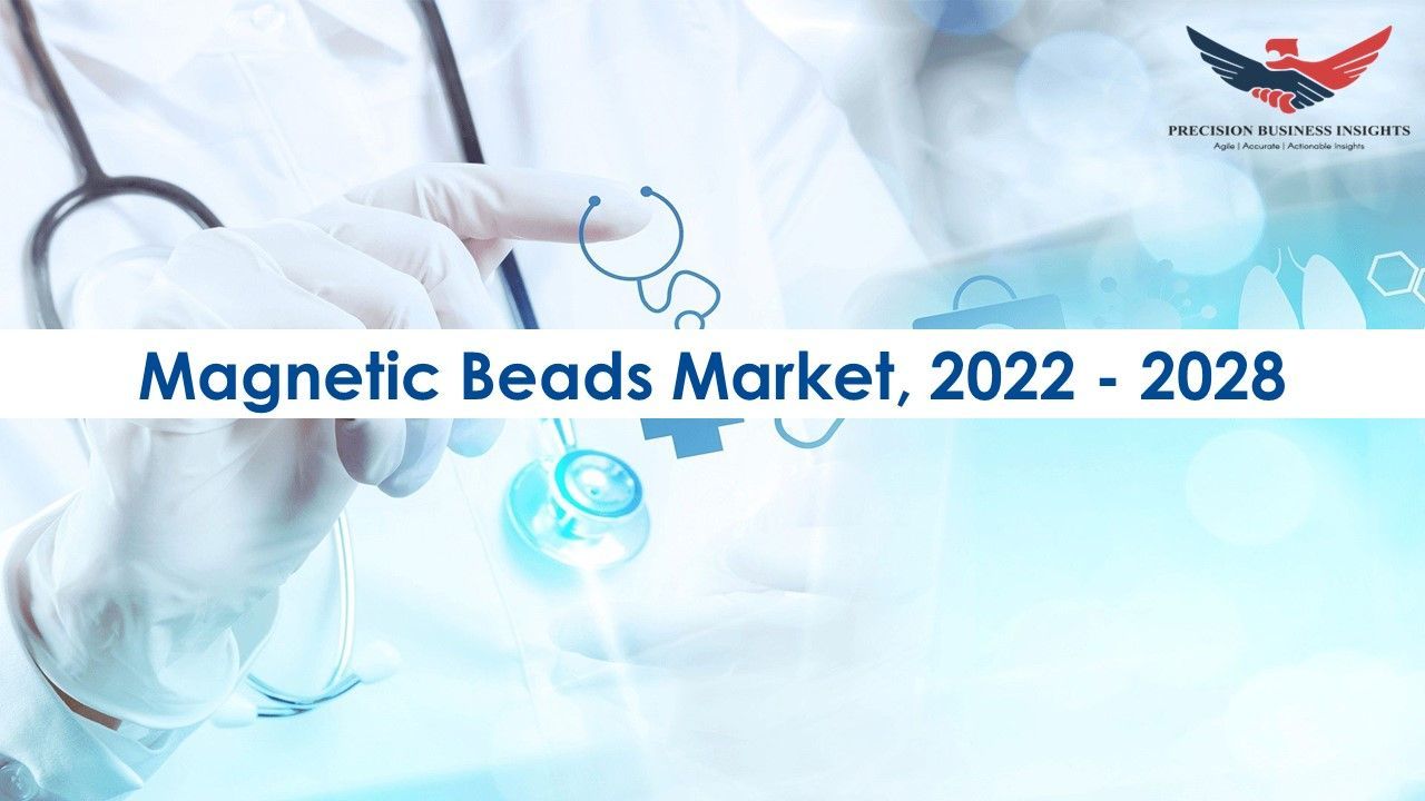 Magnetic Beads Market Size, Share | Industry Trends 2022-28